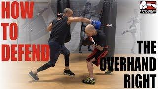 4 Ways to Defend and Counter the Overhand Right