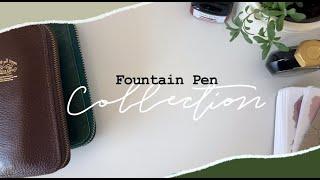 Let’s talk fountain pens, updated collection (lengthy video)