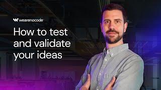 12 Best Ways to Test and Validate Your Business Idea