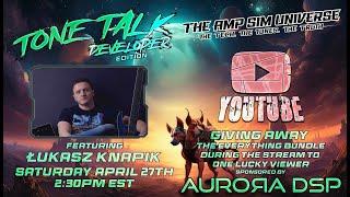 THE AMP SIM SHOW - E20 - Q&A w/AURORA DSP's Lukasz Knapik! Unlimited Aurora Demos Inside!!