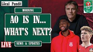 AO is in... What's Next? | Wrexham News & Updates | the local pundit