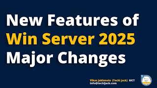 Windows Server 2025 New Features | What's New In Windows server vNext 2025