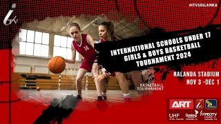 international Schools Under 17 Girls & Boys Basketball Tournament 2024