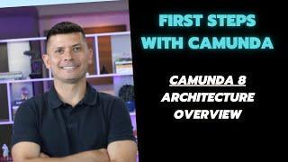 13 - Camunda 8 - Architecture Overview