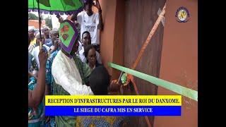 ABOMEY - LE ROI D'ABOMEY  INAUGURE LE SIEGE DU CAFRA