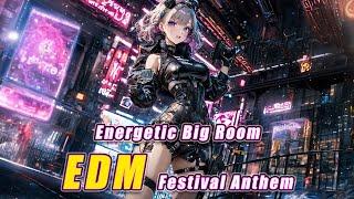 Euphoria | Energetic Big Room EDM Festival Anthem