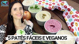 5 patês FÁCEIS E VEGANOS ricos em proteína | Saudáveis e saborosos