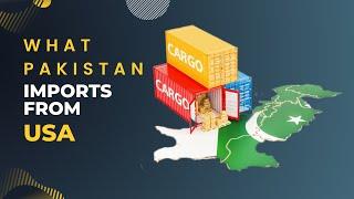 What Pakistan imports from USA ? | $2.78 Billion Imports !