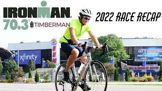 Ironman 70.3 Timberman 2022 Race Recap