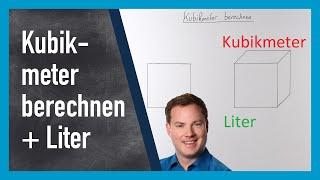 Kubikmeter berechnen (und danach in Liter umrechnen)