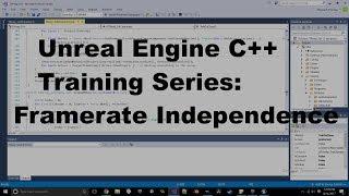 Unreal Engine C++ Training Series - Framerate Independence