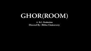 GHOR(ROOM)...............................A Horror Short Film