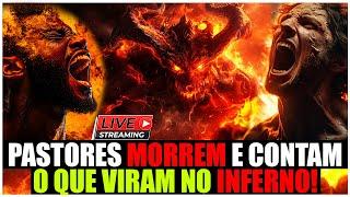 PASTORES MORREM E CONTAM O QUE VIRAM NO INFERNO! - LIVE DE TESTEMUNHOS DE ARREBATAMENTO AO INFERNO