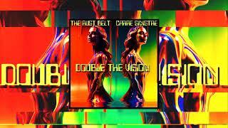 The Rust Belt - Double The Vision (Carré Sinistre Remix) OFFICIAL VISUALIZER