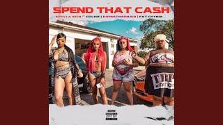 Spend That Cash (feat. Goldie, Dopestmermaid & Fat Chynia)