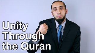 Unity Through the Quran - Nouman Ali Khan - Quran Weekly