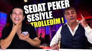 SEDAT PEKER SESİYLE TAKLİTÇİSİNİ TROLLEDİM !