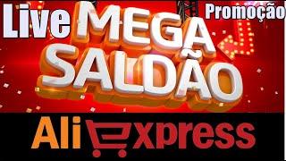 Promoção Mega Saldão Aliexpress Tudo Barato