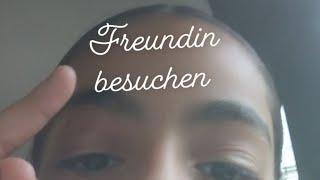 Freundin besuchen #GRWM