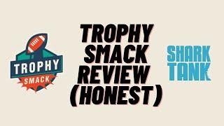 HONEST Trophy Smack Review (Custom Title) l Shark Tank Product