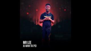 MR Lee - Ju maw tai poi ( Official Audio )