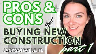Pros and Cons of Buying NEW CONSTRUCTION in Jacksonville, Florida! New Construction VS Resale Part 1
