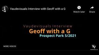 Vaudevisuals Interview with Geoff with a G