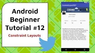 Android Beginner Tutorial #12 - Constraint Layouts [Building a Twitter Layout]