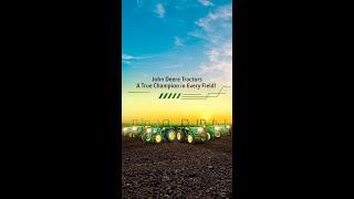 John Deere Tractors for Every Field!