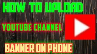 How to Change YouTube channel banner on  your phone 2020  ( profile picture or Google profile)