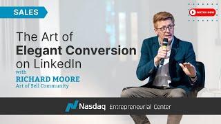 The Art of Elegant Conversion on LinkedIn with Richard Moore