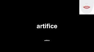 artifice (artifício) How to Pronounce and definitions