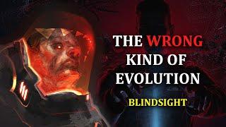 The Wrong Kind of Evolution | Blindsight