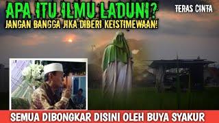 BUYA SYAKUR BONGKAR HABIS APA ITU ILMU LADUNI | MENIMBA ILMU DARI KISAH NABI MUSA DAN NABI KHIDIR