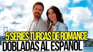 5 SERIES TURCAS DE ROMANCE Y DRAMA DOBLADAS AL ESPAÑOL COMPLETAS