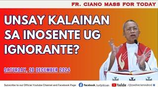 "Unsay kalainan sa Inosente ug Ignorante?" - 12/28/2024 Misa ni Fr. Ciano Ubod sa SVFP.