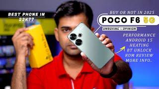 POCO F6 5G Unboxing & Opinion | Buy or Not in 2025 | Bt Unlock, Heating, Performance & More info..