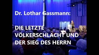 DIE LETZTE VÖLKERSCHLACHT UND IHR ENDE. Von Dr. Lothar Gassmann