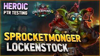 Heroic Sprocketmonger Lockenstock Testing - Liberation of Undermine PTR - preservation evoker pov