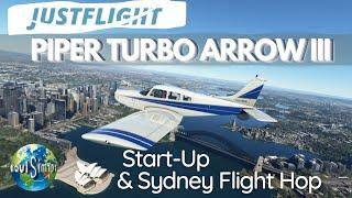 How to Start up Justflight Piper Turbo Arrow III  and Scenic Flight Hop to Sydney Intl.Airport.