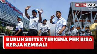 Buruh Sritex Terkena PHK Bisa Kerja Kembali | Beritasatu