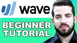 How to Use Wave Accounting for Beginners | Wave Accounting Tutorial 2024