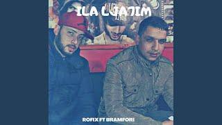 Ila Lja7im (feat. Bramfori)