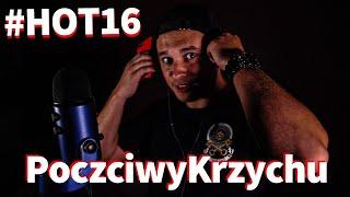 POCZCIWY KRZYCHU #Hot16Challenge2