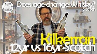 Kilkerran 16 and 12 Year Scotch. Does Age Matter with Good Scotch?