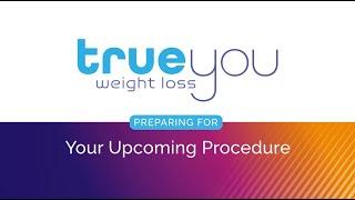 What to Expect During Your Upcoming Procedure (True You Weight Loss) - ATLANTA