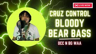 Bloody Bear Bass "OCC N BG WAA" Live Performance | Cruz Control Radio