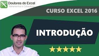Curso de Excel 2016 GRÁTIS (Novidades) | AULA1 INTRODUÇÃO | Doutores do Excel