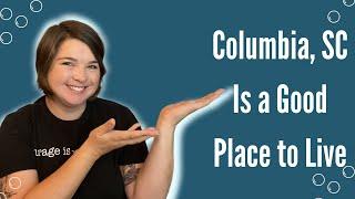 Columbia is a Good place to live 2021
