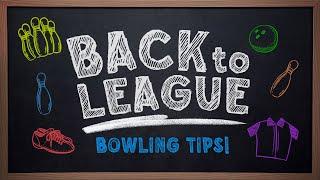 ️ Back to League! Bowling Tips to Prepare for the New Season.